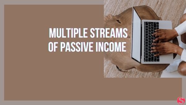 How to Build Multiple Streams of Passive Income in 2023